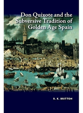 预订 Don Quixote and the Subversive Tradition of Golden Age Spain: 9781845198619