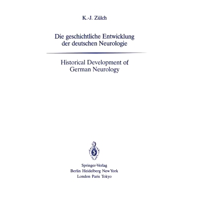 预订 Die geschichtliche Entwicklung der deutschen Neurologie / Historical Development of German Neurology: 9783642522871