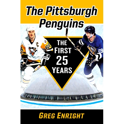 预订 The Pittsburgh Penguins: The First 25 Years 匹兹堡企鹅：头25年: 9781476681733