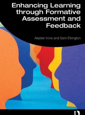 【预订】Enhancing Learning through Formative Assessment and Feedback