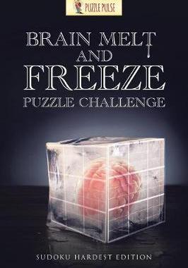 预订 Brain Melt and Freeze Puzzle Challenge: Sudoku Hardest Edition