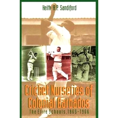 预订 Cricket Nurseries of Colonial Barbados: The Elite Schools, 1865-1966.: 9789766400460