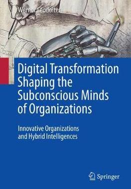 【预订】Digital Transformation Shaping the Subconscious Minds of Organizations