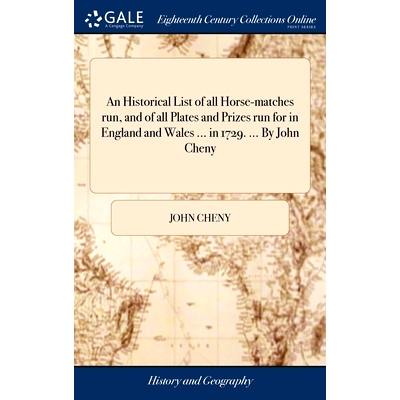 预订 An Historical List of all Horse-matches run, and of all Plates and Prizes run for in England and Wales ... in 1729.