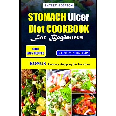 预订 Stomach Ulcer Cookbook for Beginners: Quick and easy nutrient-rich recipes to manage, nourish, and soothe your gut