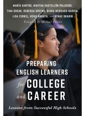 预订 Preparing English Learners for College and Career: Lessons from Successful High Schools 为英语学习者的大学和职业生