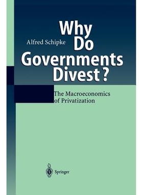预订 Why Do Governments Divest?: The Macroeconomics of Privatization: 9783642625732
