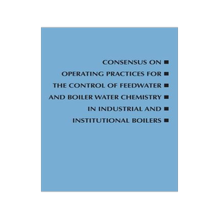 [预订]Consensus on Operating Practices for the Control of Feedwater and Boiler Water Chemistry in Industri 9780791885093