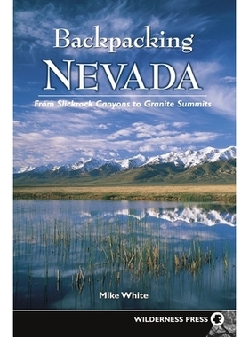 预订 Backpacking Nevada: From Slickrock Canyons to Granite Summits: 9780899979717