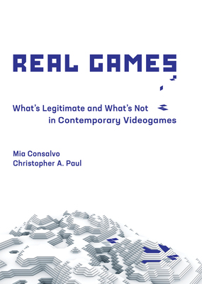 【预订】Real Games: What’s Legitimate and What’s Not in Contemporary Videogames