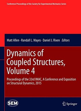 【预订】Dynamics of Coupled Structures, Volume 4