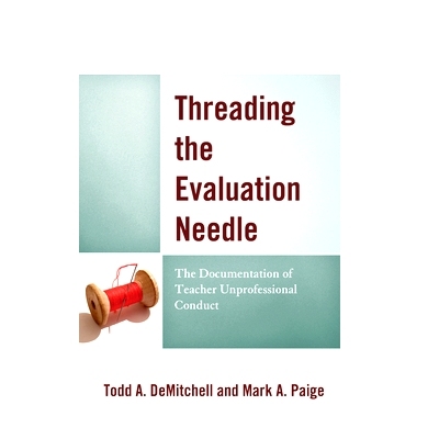 预订 Threading the Evaluation Needle: The Documentation of Teacher Unprofessional Conduct 穿针引线：教师不专业行为的记录