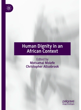 预订 Human Dignity in an African Context 非洲背景下的人的尊严: 9783031373404