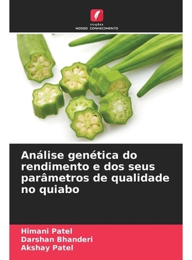 预订 Análise genética do rendimento e dos seus parâmetros de qualidade no quiabo: 9786209369292