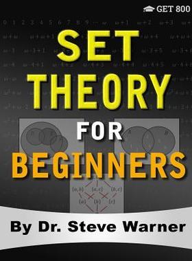 [预订]Set Theory for Beginners: A Rigorous Introduction to Sets, Relations, Partitions, Functions, Inducti 9780999811764