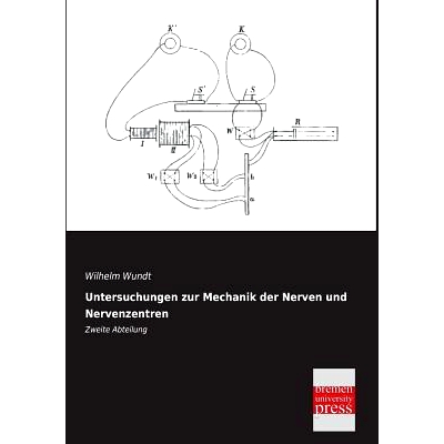 预订 Untersuchungen Zur Mechanik Der Nerven Und Nervenzentren: 9783955623050