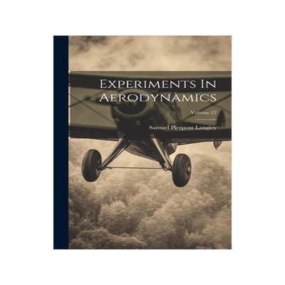 [预订]Experiments In Aerodynamics; Volume 27 9781020585739
