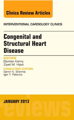 【预订】Congenital and Structural Heart Disease, An Issue of Interventional Cardiology Clinics