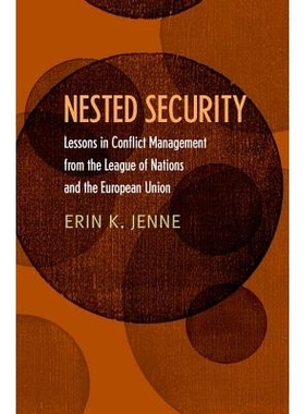 预订 Nested security: lessons in conflict management from the League of Nations and the European Union / 安全筑巢：来自