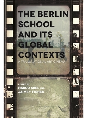 预订 Berlin School and Its Global Contexts: A Transnational Art Cinema 柏林学校及其全球背景：跨国艺术电影: 9780814342008