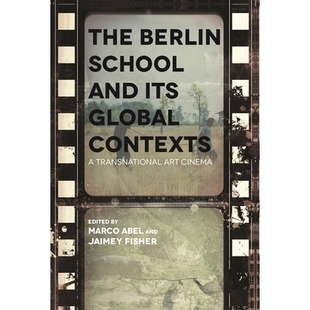 预订 Berlin School and Its Global Contexts: A Transnational Art Cinema 柏林学校及其全球背景:跨国艺术电影: 9780814342008