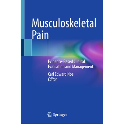 预订 Musculoskeletal Pain Evidence-Based Clinical Evaluation and Management 肌肉骨骼疼痛:循证临床评估与管理 97830318605