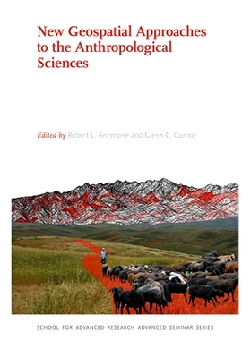 预订 New Geospatial Approaches to the Anthropological Sciences 人类学科学的新地理空间探索: 9780826359674