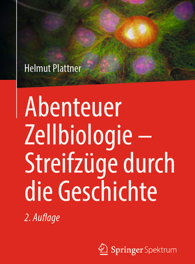 预订 Abenteuer Zellbiologie - Streifzüge durch die Geschichte