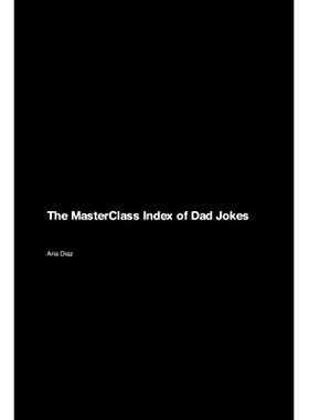 预订 The MasterClass Index of Dad Jokes: 9781779665683