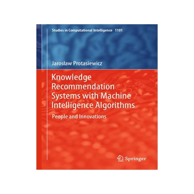 [预订]Knowledge Recommendation Systems with Machine Intelligence Algorithms 9783031326950