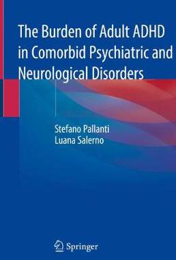 【预订】The Burden of Adult ADHD in Comorbid Psychiatric and Neurological Disorders
