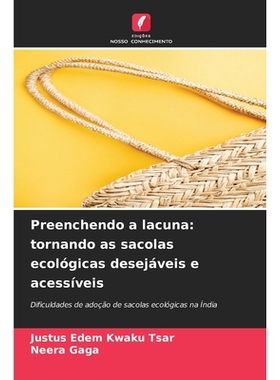 预订 Preenchendo a lacuna: tornando as sacolas ecológicas desejáveis   e acessíveis: Dificuldades de adoção de saco