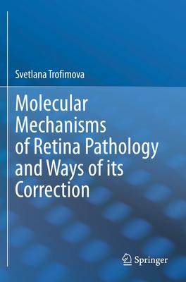 [预订]Molecular Mechanisms of Retina Pathology and Ways of its Correction 9783030501624
