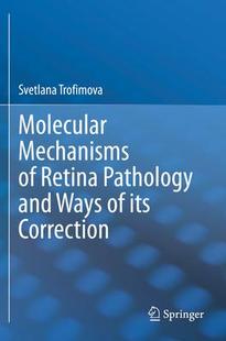 its 9783030501624 Mechanisms Pathology and Retina Molecular Correction Ways 预订