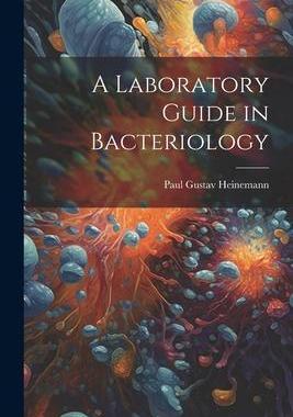 [预订]A Laboratory Guide in Bacteriology 9781021690678