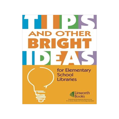 [预订]TIPS and Other Bright Ideas for Elementary School Libraries 9781586832117