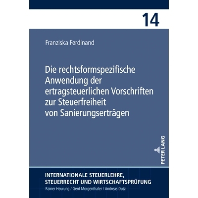 预订 Die rechtsformspezifische Anwendung der ertragsteuerlichen Vorschriften zur Steuerfreiheit von Sanierungserträgen: