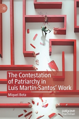 【预订】The Contestation of Patriarchy in Luis Martín-Santos’ Work-封面