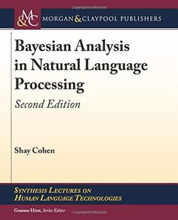 【预售】Bayesian Analysis in Natural Language Processing