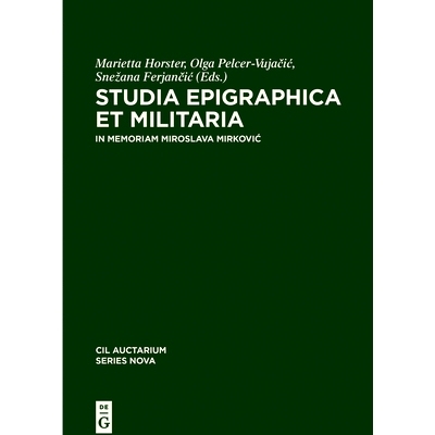 预订 Studia epigraphica et militaria: In memoriam Miroslava Mirković 碑文学与军事研究:纪念米罗斯拉娃·米尔科维奇: 97831