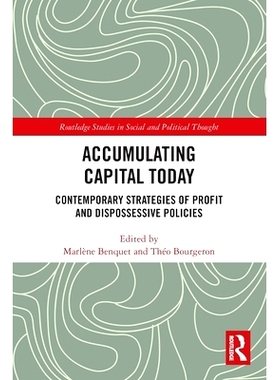 预订 Accumulating Capital Today: Contemporary Strategies of Profit and Dispossessive Policies 当今的积累资本：当代利润策