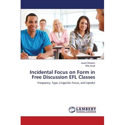 预订 Incidental Focus on Form in Free Discussion Efl Classes: 9783659121760