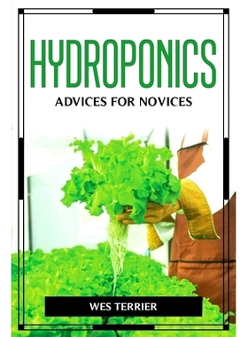 预订 Hydroponics Advices for Novices: 9781804776742
