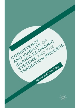 预订 Consistency and Viability of Islamic Economic Systems and the Transition Process: 9781349463268