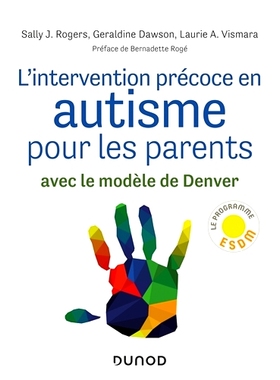 预订 L’intervention précoce en autisme pour les parents - Avec le modèle de Denver 对父母自闭症的早期干预——丹佛模式