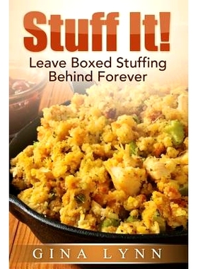 预订 Stuff It!: Leave Boxed Stuffing Behind Forever: 9781942535034