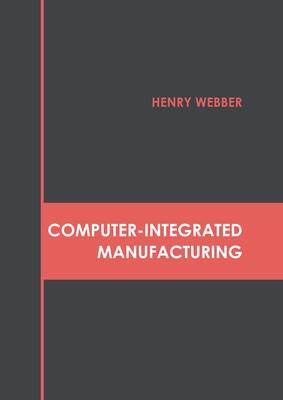 [预订]Computer-Integrated Manufacturing 9781632388179