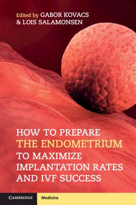 【预订】How to Prepare the Endometrium to Maximize Implantation Rates and IVF Success