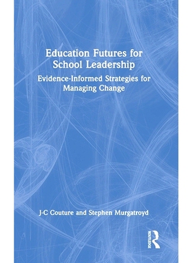 预订 Education Futures for School Leadership: Evidence-Informed Strategies for Managing Change 适合*领导力的未来教育
