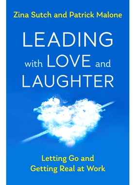 预订 Leading with Love and Laughter: Letting Go and Getting Real at Work 以爱与笑*: 9781523093212